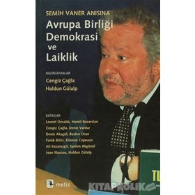 AVRUPA BİRLİĞİ, DEMOKRASI VE LAIKLIK - CENGIZ ÇAĞLA;HALDUN GÜLALP