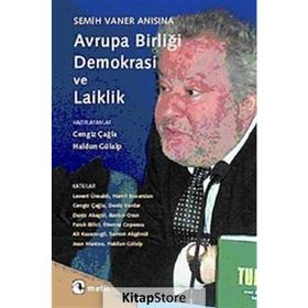 AVRUPA BİRLİĞİ, DEMOKRASI VE LAIKLIK - CENGIZ ÇAĞLA;HALDUN GÜLALP