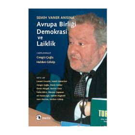 AVRUPA BİRLİĞİ, DEMOKRASI VE LAIKLIK - CENGIZ ÇAĞLA;HALDUN GÜLALP
