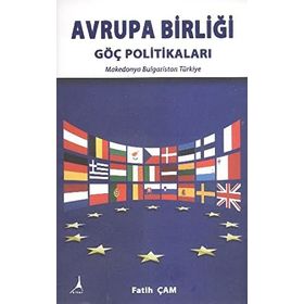 Avrupa Birliği Göç Politikaları - Fatih Çam