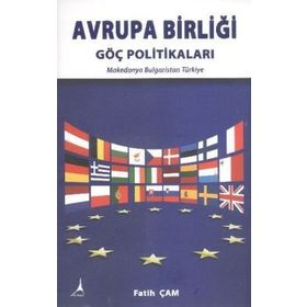 Avrupa Birliği Göç Politikaları - Fatih Çam