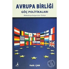 Avrupa Birliği Göç Politikaları - Fatih Çam