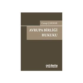 AVRUPA BIRLIĞI HUKUKU - ENVER BOZKURT;MEHMET ÖZCAN;ARIF KÖKTAŞ