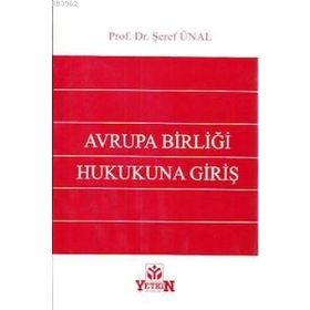 AVRUPA BIRLIĞI HUKUKUNA GIRIŞ - AHMET M. GÜNEŞ