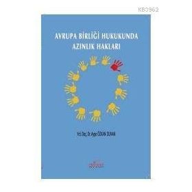 Avrupa Birliği Hukukunda Azınlık Hakları - Ayşe Özkan Duvan