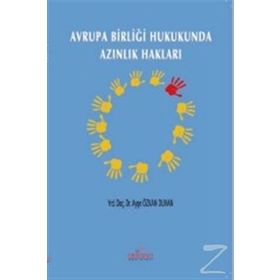 Avrupa Birliği Hukukunda Azınlık Hakları - Ayşe Özkan Duvan