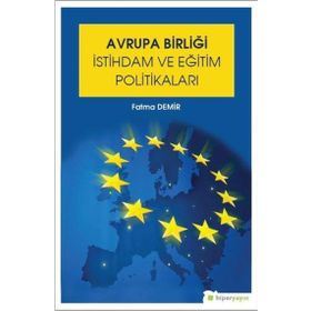 Avrupa Birliği İstihdam ve Eğitim Politikaları - Hiperlink Yayınları