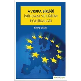 Avrupa Birliği İstihdam ve Eğitim Politikaları - Hiperlink Yayınları