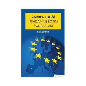 Avrupa Birliği İstihdam ve Eğitim Politikaları - Hiperlink Yayınları