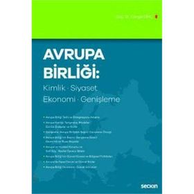 Avrupa Birliği: Kimlik Siyaset Ekonomi Genişleme - Seçkin Yayınevi