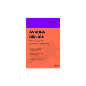 Avrupa Birliği: Kimlik Siyaset Ekonomi Genişleme - Seçkin Yayınevi