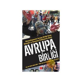 Avrupa Birliği Küreselleşmenin Avrupa Birliği Ortak Güvenlik ve Savunma Politikasına Etkisi - Mesut Hakkı Caşın c ugur ozgoker
