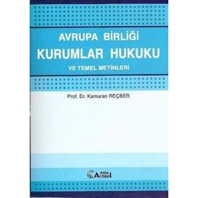 AVRUPA BİRLİĞİ KURUMLAR HUKUKU - ERCÜMENT TEZCAN