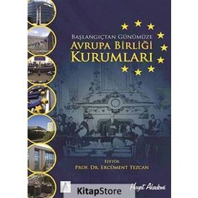 AVRUPA BIRLIĞI KURUMLARI - ERCÜMENT TEZCAN