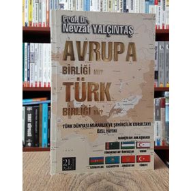 AVRUPA BİRLİĞİ MI? TÜRK BİRLİĞİ MI? - NEVZAT YALÇINTAŞ