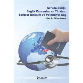 Avrupa Birliği, Sağlık Çalışanları ve Türkiye - Türkan Yıldırım