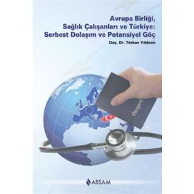 Avrupa Birliği, Sağlık Çalışanları ve Türkiye - Türkan Yıldırım