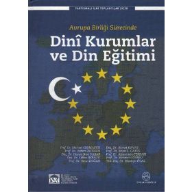 AVRUPA BİRLİĞİ SÜRECİNDE DINÎ KURUMLAR VE DIN EĞİTİMİ - HEYET