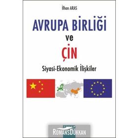 Avrupa Birliği ve Çin - İlhan Aras