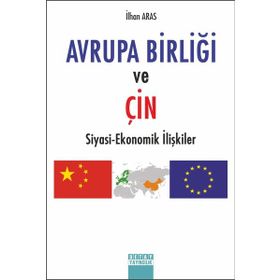 Avrupa Birliği ve Çin - İlhan Aras
