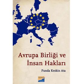 AVRUPA BIRLIĞI VE İNSAN HAKLARI - FUNDA KESKIN