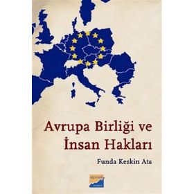 AVRUPA BIRLIĞI VE İNSAN HAKLARI - FUNDA KESKIN