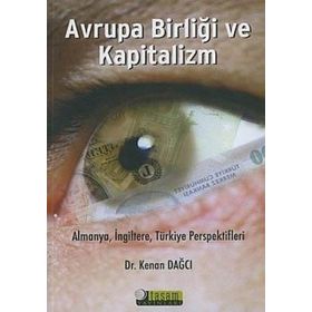 AVRUPA BİRLİĞİ VE KAPITALIZM - KENAN DAĞCI