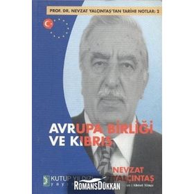 AVRUPA BİRLİĞİ VE KIBRIS - NEVZAT YALÇINTAŞ; AHMET ALMAZ