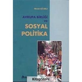 AVRUPA BIRLIĞI VE SOSYAL POLITIKA - MESUT GÜLMEZ