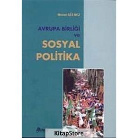 AVRUPA BIRLIĞI VE SOSYAL POLITIKA - MESUT GÜLMEZ
