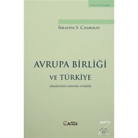 Avrupa Birliği ve Türkiye - İbrahim S. Canbolat