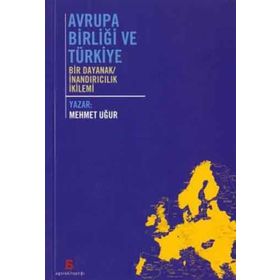 AVRUPA BİRLİĞİ VE TÜRKİYE - MEHMET UĞUR