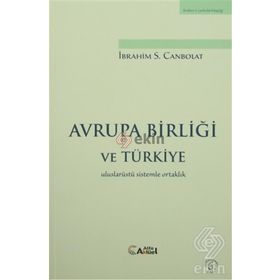 AVRUPA BİRLİĞİ VE TÜRKİYE - MEHMET UĞUR