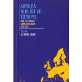 AVRUPA BİRLİĞİ VE TÜRKİYE - MEHMET UĞUR