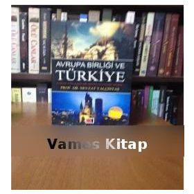 Avrupa Birliği ve Türkiye - Nevzat Yalçıntaş