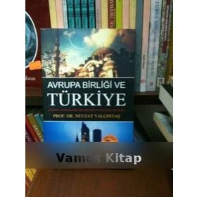 Avrupa Birliği ve Türkiye - Nevzat Yalçıntaş