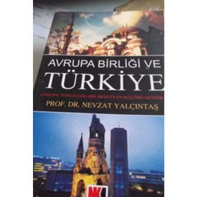 Avrupa Birliği ve Türkiye - Nevzat Yalçıntaş
