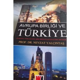 Avrupa Birliği ve Türkiye - Nevzat Yalçıntaş