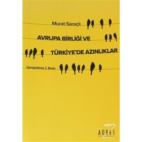 AVRUPA BİRLİĞİ VE TÜRKİYEDE AZINLIKLAR - MURAT SARAÇLI