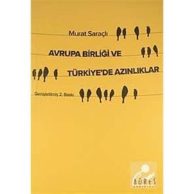 AVRUPA BİRLİĞİ VE TÜRKİYEDE AZINLIKLAR - MURAT SARAÇLI