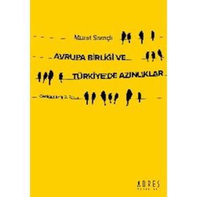 AVRUPA BİRLİĞİ VE TÜRKİYEDE AZINLIKLAR - MURAT SARAÇLI