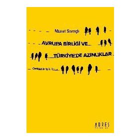 AVRUPA BİRLİĞİ VE TÜRKİYEDE AZINLIKLAR - MURAT SARAÇLI
