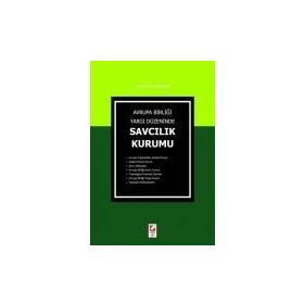 AVRUPA BİRLİĞİ YARGI DÜZENİNDE SAVCILIK KURUMU - MUSTAFA İBERYA ARIKAN