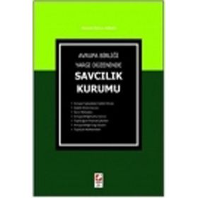 AVRUPA BİRLİĞİ YARGI DÜZENİNDE SAVCILIK KURUMU - MUSTAFA İBERYA ARIKAN