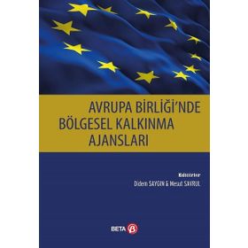 Avrupa Birliğinde Bölgesel Kalkınma Ajansları / Didem Saygın