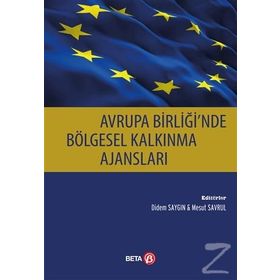 Avrupa Birliğinde Bölgesel Kalkınma Ajansları / Didem Saygın