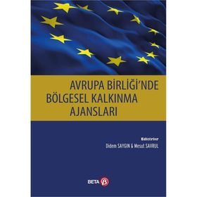 Avrupa Birliğinde Bölgesel Kalkınma Ajansları / Didem Saygın