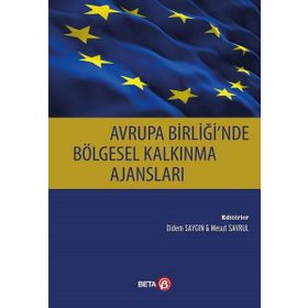 Avrupa Birliğinde Bölgesel Kalkınma Ajansları / Didem Saygın