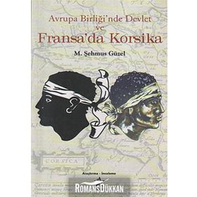 Avrupa Birliği’nde Devlet ve Fransa’da Korsika - Prof. Dr. Şehmus Güzel