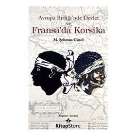 Avrupa Birliği’nde Devlet ve Fransa’da Korsika - Prof. Dr. Şehmus Güzel